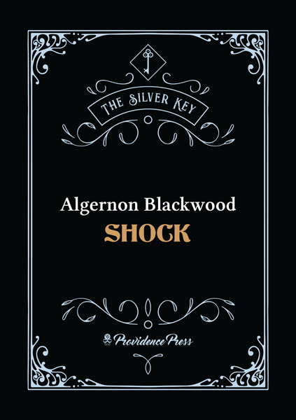 Algernon Blackwood - Shock